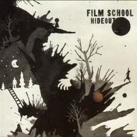 Film School, Hideout