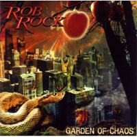 Rob Rock, Garden Of Chaos