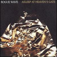 Rogue Wave, Asleep At Heaven's Gate