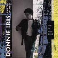 Donnie Iris, Out of the Blue (With The Cruisers)