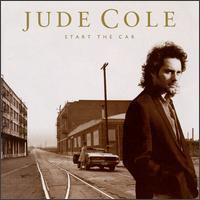 Jude Cole, Start The Car