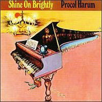 Procol Harum, Shine On Brightly