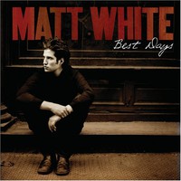 Matt White, Best Days