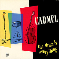 Carmel, The Drum Is Everything