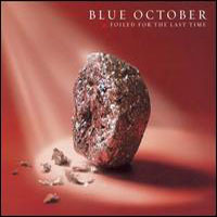 Blue October (UK), Foiled For The Last Time