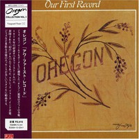 Oregon, Our First Record