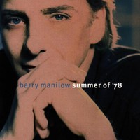 Barry Manilow, Summer of '78