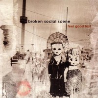 Broken Social Scene, Feel Good Lost