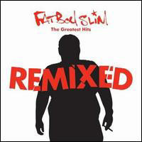 Fatboy Slim, The Greatest Hits: Remixed