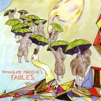 Immaculate Machine, Fables