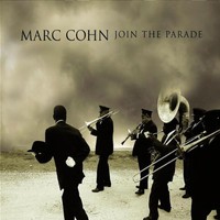 Marc Cohn, Join the Parade