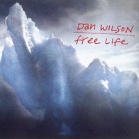Dan Wilson, Free Life
