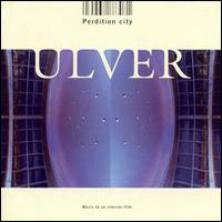 Ulver, Perdition City: Music to an Interior Film