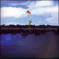 Cross Canadian Ragweed, Mission California