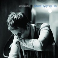 Mary Gauthier, Between Daylight and Dark