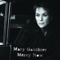 Mary Gauthier, Mercy Now