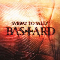 Subway to Sally, Bastard