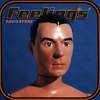 David Byrne, Feelings