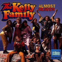 The Kelly Family, Almost Heaven