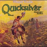 Quicksilver Messenger Service, Happy Trails
