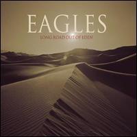 Eagles, Long Road Out Of Eden