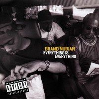 Brand Nubian, Everything Is Everything