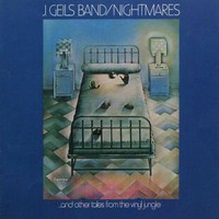 The J. Geils Band, Nightmares...and Other Tales From the Vinyl Jungle