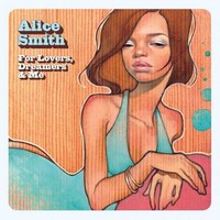 Alice Smith, For Lovers, Dreamers & Me
