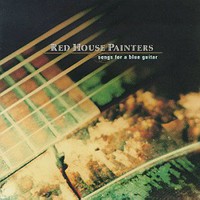 Red House Painters, Songs for a Blue Guitar