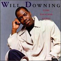 Will Downing, Come Together As One