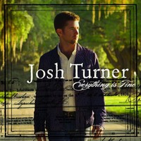 Josh Turner, Everything Is Fine