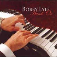 Bobby Lyle, Hands On