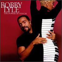 Bobby Lyle, The Power Of Touch