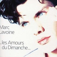 Marc Lavoine, ...les Amours du dimanche...