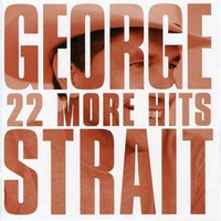 George Strait, 22 More Hits