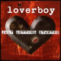 Loverboy, Just Getting Started