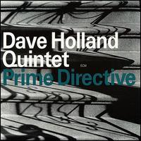 Dave Holland Quintet, Prime Directive