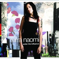 Terra Naomi, Under the Influence
