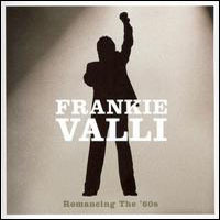 Frankie Valli, Romancing The '60s