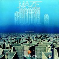 Maze, We Are One