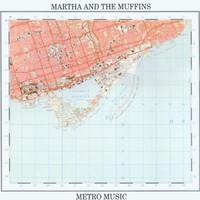 Martha and the Muffins, Metro Music