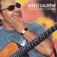 Bireli Lagrene, Gipsy Project & Friends