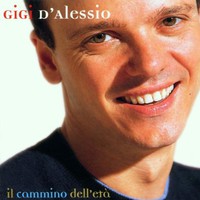 Gigi D'Alessio, Il cammino dell'eta