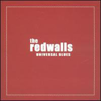 The Redwalls, Universal Blues