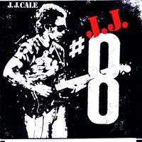 J.J. Cale, #8