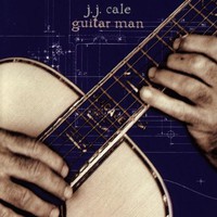 J.J. Cale, Guitar Man