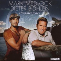 Mark Medlock & Dieter Bohlen, Dreamcatcher
