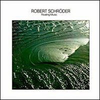Robert Schroeder, Floating Music