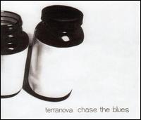 Terranova, Chase The Blues
