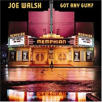 Joe Walsh, Got Any Gum?